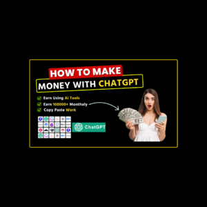 How to make Money with ChatGPT by the digital gaurav